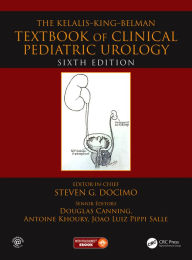 Title: The Kelalis--King--Belman Textbook of Clinical Pediatric Urology, Author: Steven G. Docimo