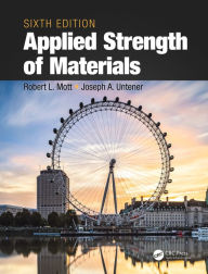 Title: Applied Strength of Materials / Edition 6, Author: Robert L. Mott