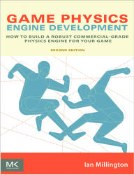 Title: Game Physics Engine Development: How to Build a Robust Commercial-Grade Physics Engine for your Game, Author: Ian Millington