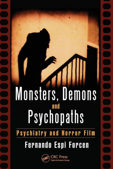 Monsters, Demons and Psychopaths: Psychiatry and Horror Film / Edition 1