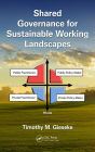 Shared Governance for Sustainable Working Landscapes / Edition 1