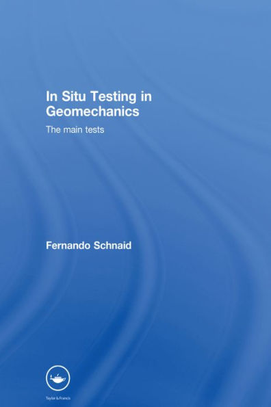 In Situ Testing in Geomechanics: The Main Tests