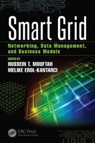 Download a book to kindle ipad Smart Grid: Networking, Data Management, and Business Models MOBI by Hussein T. Mouftah 9781498719704