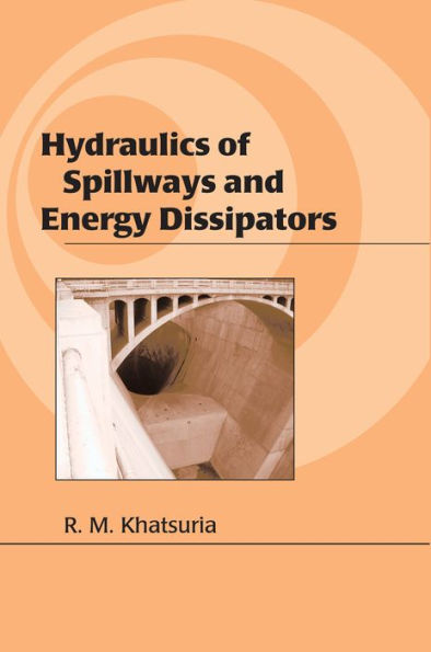 Hydraulics of Spillways and Energy Dissipators