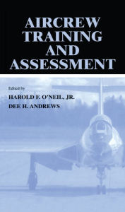 Title: Aircrew Training and Assessment, Author: Harold F. O'Neil Jr.