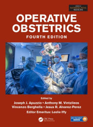 Title: Operative Obstetrics, 4E / Edition 4, Author: Joseph J. Apuzzio