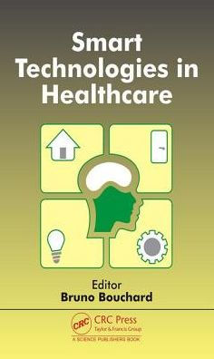 Smart Technologies in Healthcare / Edition 1
