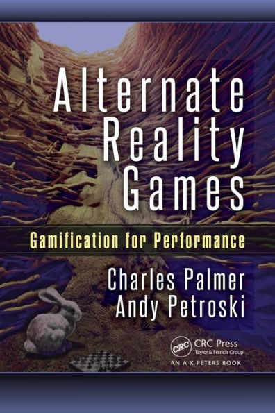 Alternate Reality Games: Gamification for Performance / Edition 1