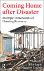 Coming Home after Disaster: Multiple Dimensions of Housing Recovery / Edition 1