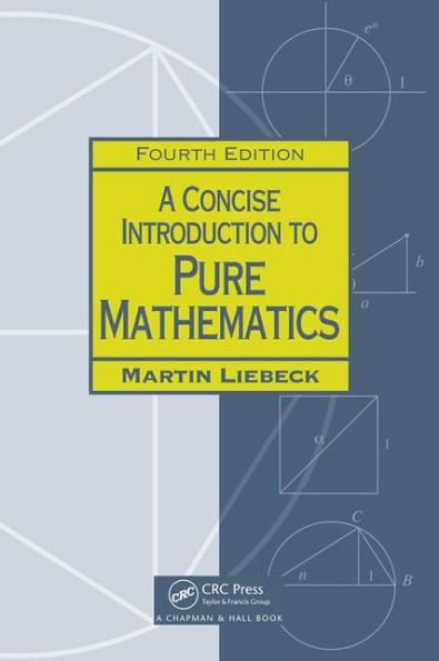 A Concise Introduction to Pure Mathematics / Edition 4
