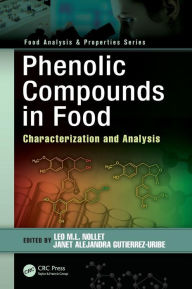 Title: Phenolic Compounds in Food: Characterization and Analysis / Edition 1, Author: Leo M.L. Nollet