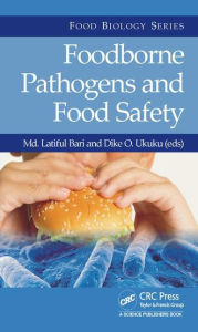 Title: Foodborne Pathogens and Food Safety / Edition 1, Author: Md. Latiful Bari