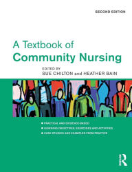 Title: A Textbook of Community Nursing / Edition 2, Author: Sue Chilton
