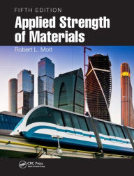 Title: Applied Strength of Materials, Fifth Edition / Edition 5, Author: Robert L. Mott