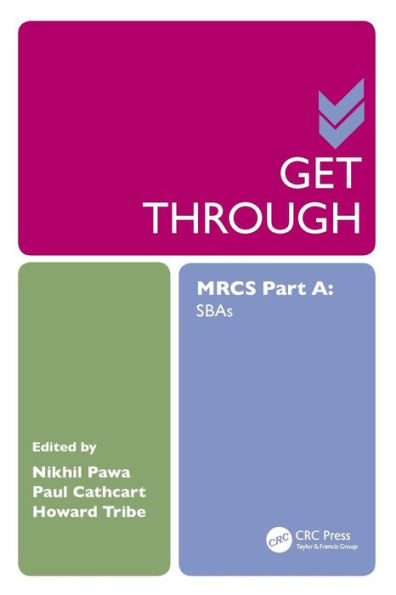 Get Through MRCS Part A: SBAs / Edition 1