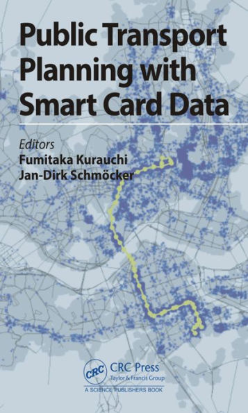 Public Transport Planning with Smart Card Data / Edition 1