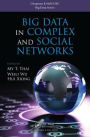 Big Data in Complex and Social Networks / Edition 1