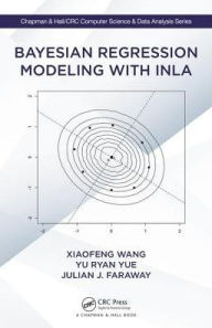 Ebooks pdf download Bayesian Regression Modeling with INLA by Xiaofeng Wang, Yu Yue Ryan, Julian J. Faraway CHM PDB