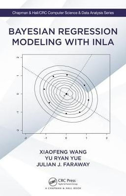 Bayesian Regression Modeling with INLA / Edition 1