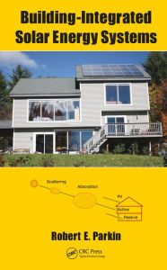 Title: Building-Integrated Solar Energy Systems, Author: Robert E. Parkin