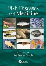 Title: Fish Diseases and Medicine, Author: Stephen A. Smith