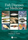 Fish Diseases and Medicine