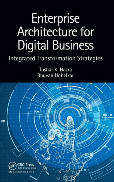 Enterprise Architecture for Digital Business: Integrated Transformation Strategies / Edition 1