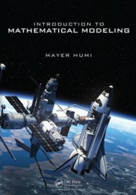 Title: Introduction to Mathematical Modeling / Edition 1, Author: Mayer Humi