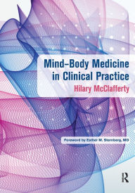 Title: Mind-Body Medicine in Clinical Practice, Author: Hilary McClafferty