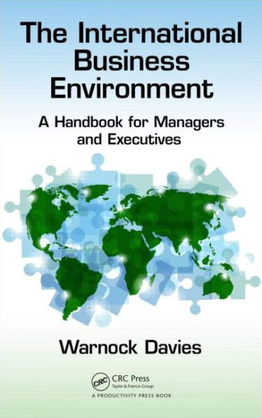 The International Business Environment: A Handbook for Managers and Executives / Edition 1