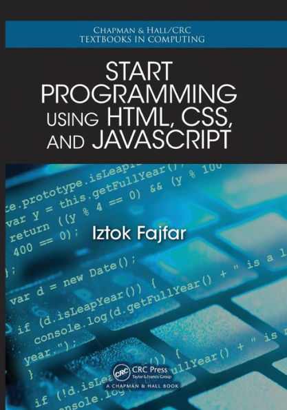 Start Programming Using HTML, CSS, and JavaScript / Edition 1