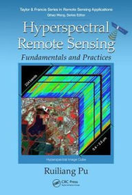 Title: Hyperspectral Remote Sensing: Fundamentals and Practices, Author: Ruiliang Pu