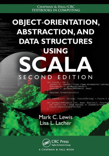 Object-Orientation, Abstraction, and Data Structures Using Scala / Edition 2