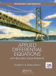 Title: Applied Differential Equations with Boundary Value Problems, Author: Vladimir Dobrushkin