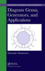 Diagram Genus, Generators, and Applications / Edition 1