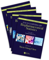 Title: Encyclopedia of Biopharmaceutical Statistics - Four Volume Set, Author: Shein-Chung Chow