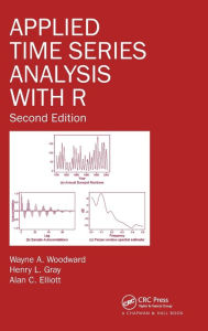 Title: Applied Time Series Analysis with R / Edition 2, Author: Wayne A. Woodward