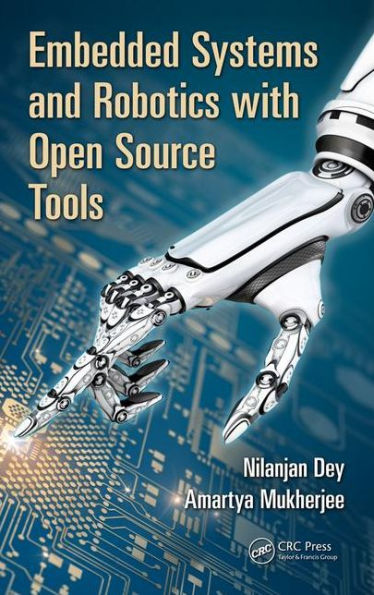 Embedded Systems and Robotics with Open Source Tools / Edition 1