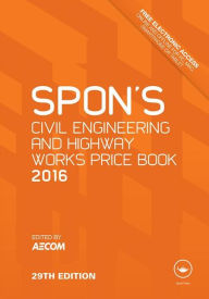 Spon's Civil Engineering and Highway Works Price Book 2016