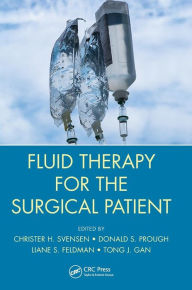 Title: Fluid Therapy for the Surgical Patient / Edition 1, Author: Christer H. Svensen