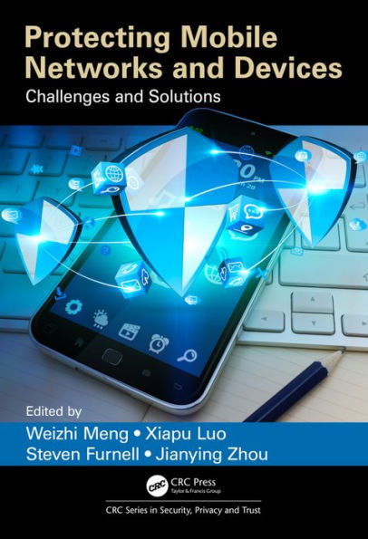 Protecting Mobile Networks and Devices: Challenges and Solutions / Edition 1