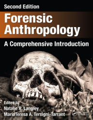 Title: Forensic Anthropology: A Comprehensive Introduction, Second Edition / Edition 2, Author: Natalie R. Langley