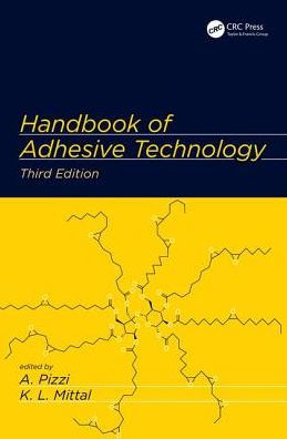 Handbook of Adhesive Technology / Edition 3
