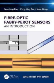 Title: Fiber-Optic Fabry-Perot Sensors: An Introduction / Edition 1, Author: Yun-Jiang Rao