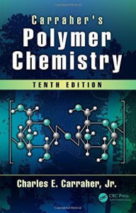 Title: Carraher's Polymer Chemistry / Edition 10, Author: Charles E. Carraher Jr.