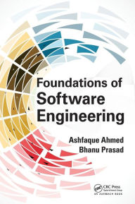 Free books downloads for kindle Foundations of Software Engineering MOBI iBook RTF by Ashfaque Ahmed, Bhanu Prasad English version 9781498737593