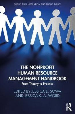 The Nonprofit Human Resource Management Handbook: From Theory to Practice / Edition 1