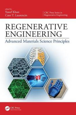 Regenerative Engineering: Advanced Materials Science Principles / Edition 1