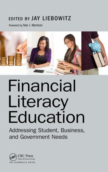 Financial Literacy Education: Addressing Student, Business, and Government Needs / Edition 1