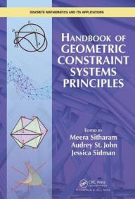 Title: Handbook of Geometric Constraint Systems Principles / Edition 1, Author: Meera Sitharam